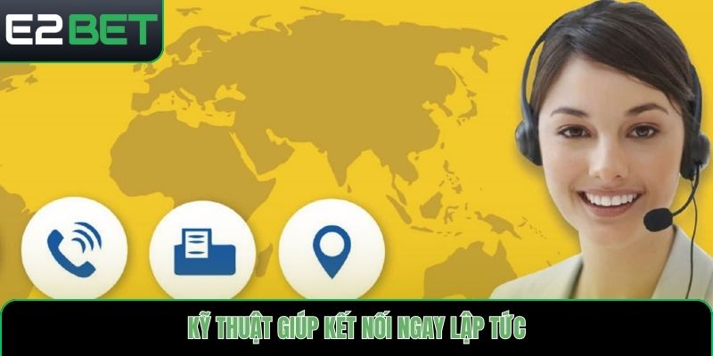 Kỹ thuật giúp kết nối ngay lập tức