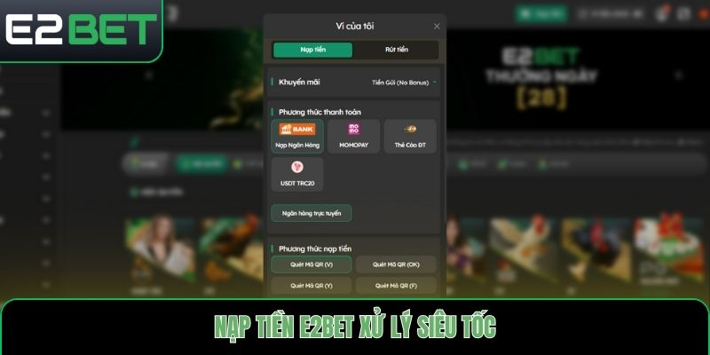 Nạp tiền E2bet xử lý siêu tốc